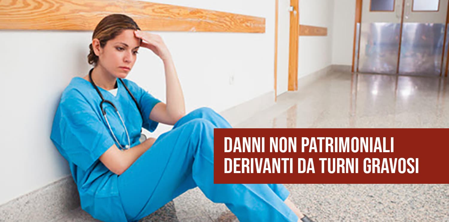 Danni derivanti da turni gravosi.