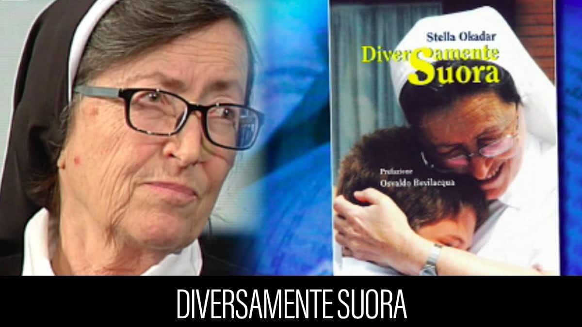 Diversamente suora, la prova di Dio.
